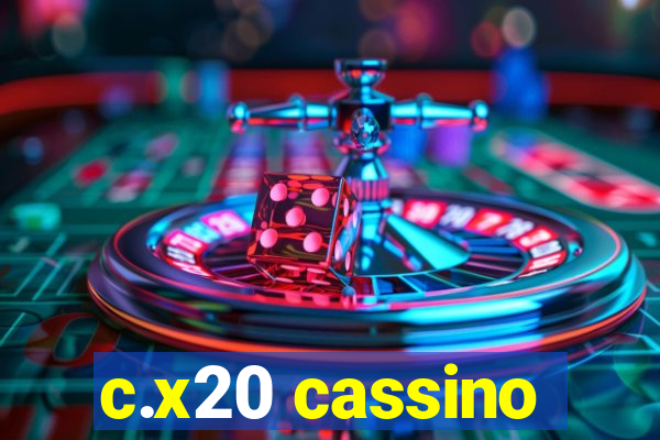 c.x20 cassino